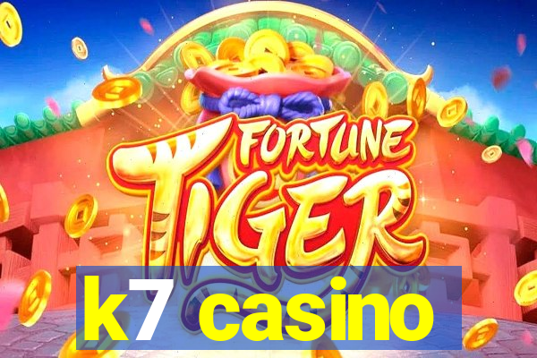 k7 casino